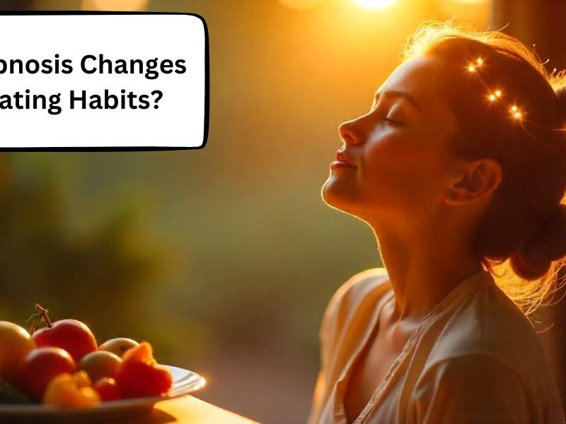 Hypnosis helps you change your eating habits